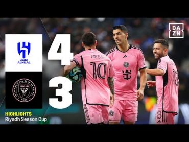 MESSI e SUAREZ in GOL, ma NON BASTA: Al HilalInter Miami 43  Riyadh Season Cup  DAZN