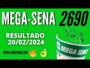 🍀 Resultado MegaSena 20/02, resultado da megasena de hoje concurso 2690