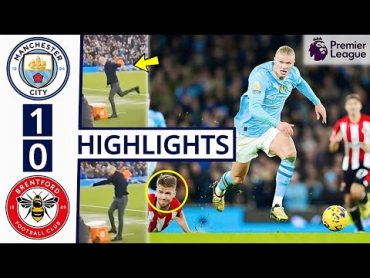 🔵Manchester City vs Brentford (10) HIGHLIGHTS: Haaland Crazy GOAL & Pep Reaction!