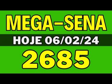 (MEGASENA 2685)  Resultado MegaSena 2685  Megasena de hoje