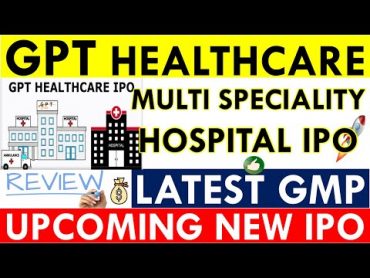 GPT HEALTHCARE IPO REVIEW 💥 APPLY OR NOT? GPT HEALTHCARE IPO GMP TODAY • APPLY DATE & PRICE