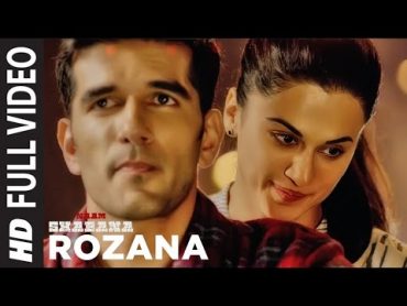 Rozana Full Video Song  Naam Shabana  Akshay Kumar, Taapsee Pannu, Taher Shabbir I Shreya, Rochak