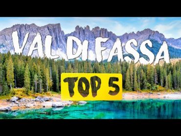 Val di Fassa  Cosa vedere  Guida e consigli