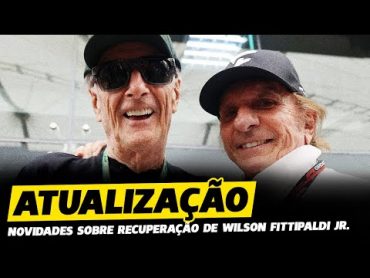 WILSON FITTIPALDI JR.: APÓS PARADA CARDÍACA, NOTÍCIAS PROMISSORAS SURGEM  FÓRMULA 1  GP EM CASA+