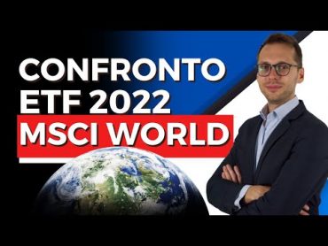 Confronto ETF MSCI WORLD: scopri come scegliere autonomamente un ETF azionario ben diversificato