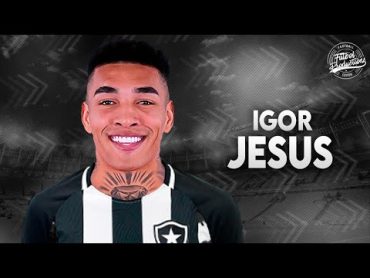 Igor Jesus ► Bem vindo ao Botafogo ● 2024  HD