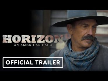 Horizon: An American Saga  Official Trailer (2024) Kevin Costner