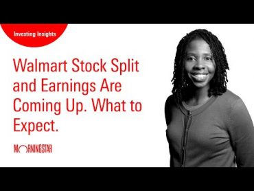 Walmart Stock Split and Earnings Are Coming Up. What to Expect.