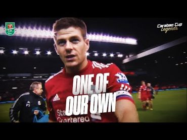 Carabao Cup Legends: Steven Gerrard