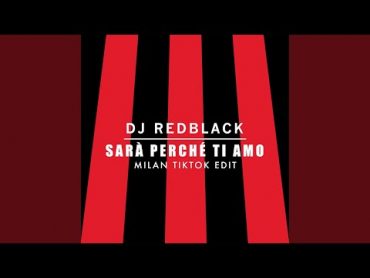 Sarà Perché Ti Amo (Milan TikTok Edit)