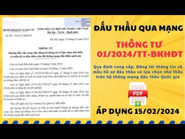 Thông tư 01/2024/TTBKHĐT ngày 15/02/2024 Đấu thầu và lựa chọn nhà thầu qua mạng năm 2024