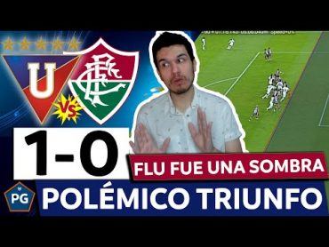 LIGA de QUITO 1 FLUMINENSE 0🔥RECOPA CONMEBOL 2024👉LE PERDONARON LA VIDA A FLUMINENSE