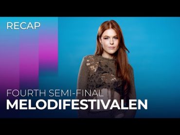 Melodifestivalen 2024 (Sweden)  Fourth SemiFinal  RECAP