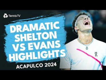 DRAMATIC Ben Shelton vs Dan Evans Highlights  Acapulco 2024