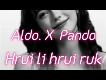 Aldo X Pando  Hrui li Hrui ruk (Official Video) ani lo