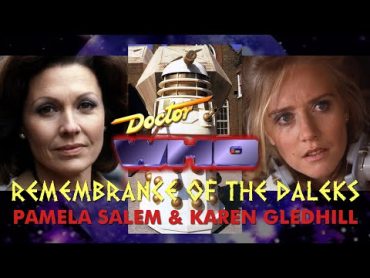 Doctor Who: Remembrance of the Daleks Reunion: Pamela Salem & Karen Gledhill