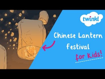 🏮 Chinese Lantern Festival for Kids  24 February  Twinkl USA