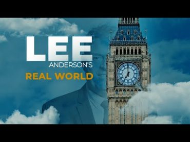 Lee Anderson&39;s Real World  Friday 23rd February