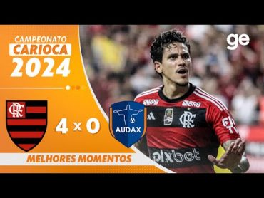 FLAMENGO 4 X 0 AUDAXRJ  MELHORES MOMENTOS  CAMPEONATO CARIOCA 2024  ge.globo