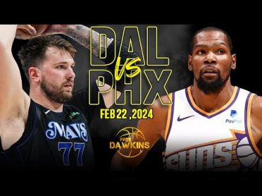 Dallas Mavericks vs Phoenix Suns Full Game Highlights  February 22, 2024  FreeDawkins