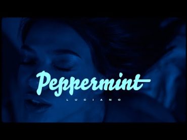 LUCIANO  PEPPERMINT (prod. by Ghana Beats & Geenaro)