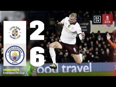 Uragano HAALAND, segna CINQUE gol: LutonManchester City 26  FA Cup  DAZN Highlights