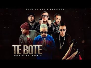 Te bote Remix  Bad Bunny, Ozuna, Nicky Jam, Darell, Nio garcia, Casper Mágico