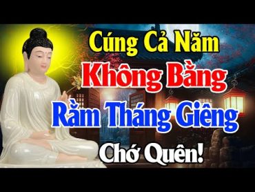 Ý Nghĩa NHỮNG ĐIỀU CẦN BIẾT Trong Ngày Rằm Tháng Giêng l Lễ cúng Rằm tháng Giêng có gì cần lưu ý...