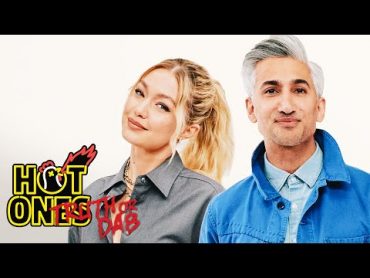 Gigi Hadid and Tan France Play Truth or Dab  Hot Ones