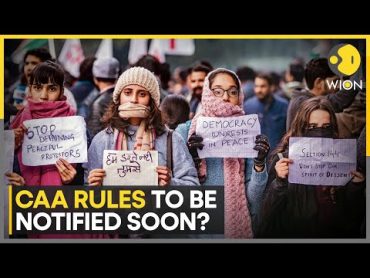 India: CAA rules to be notified &39;before&39; Lok Sabha polls: Reports  Latest News  WION