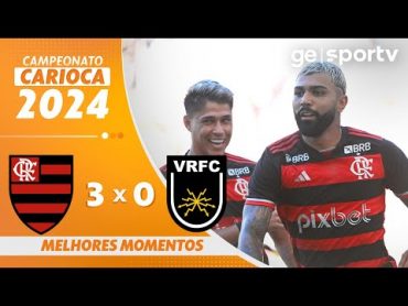 FLAMENGO 3 X 0 VOLTA REDONDA  MELHORES MOMENTOS  3ª RODADA DO CAMPEONATO CARIOCA 2024  ge.globo