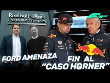 ¡ANUNCIO INMINENTE! El CASO HORNER TERMINA  FORD AMENAZA a RED BULL ¿En PELIGRO su UNION?