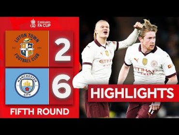 Haaland 5 Goals & KDB HatTrick Assists!  Luton Town 26 Manchester City  Emirates FA Cup 202324