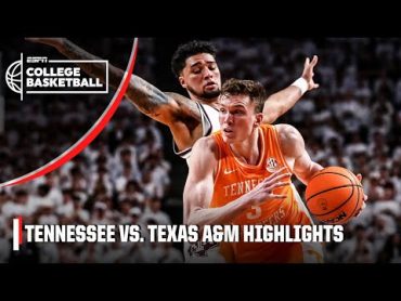 Tennessee Volunteers vs. Texas A&M Aggies  Full Game Highlights  ESPN College Basketball