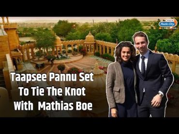 Taapsee Pannu To Marry Her Boyfriend Mathias Boe in March?