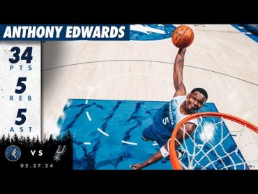 Anthony Edwards Drops 34 Points IN WIN Over Spurs  02.27.24