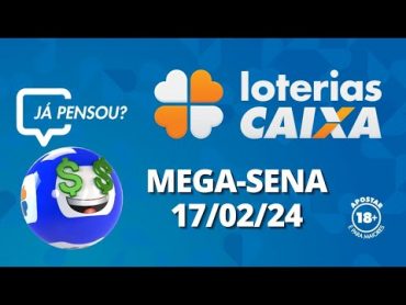 Resultado da MegaSena  Concurso nº 2689  17/02/2024