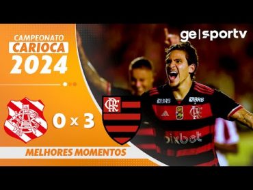 BANGU 0 x 3 FLAMENGO  MELHORES MOMENTOS  8ª RODADA DO CAMPEONATO CARIOCA 2024  ge.globo