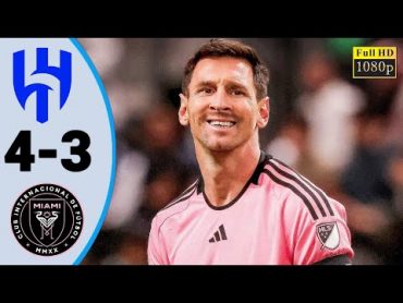 Al Hilal vs Inter Miami 43  Highlight and Goals  Riyadh Season Cup 2024 HD