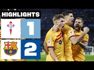 RC CELTA 1  2 FC BARCELONA  RESUMEN LALIGA EA SPORTS