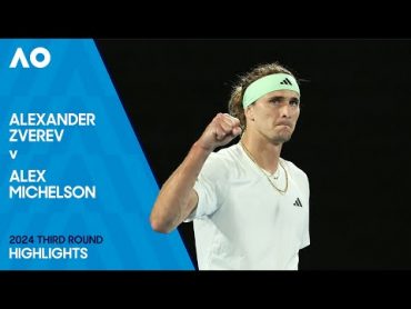 Alexander Zverev v Alex Michelsen Highlights  Australian Open 2024 Third Round