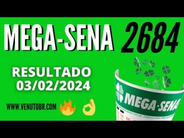 🍀 Resultado MegaSena 2684