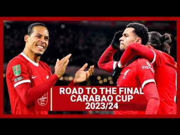 Road To The Carabao Cup Final: EVERY Match in Full  Liverpool FC