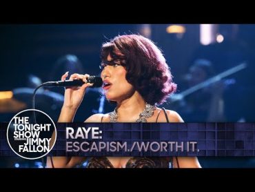 RAYE: Escapism./Worth It.  The Tonight Show Starring Jimmy Fallon