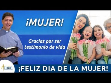 Día de La mujer Padre Carlos Yepes  8 de marzo de 2024  Felicitaciones