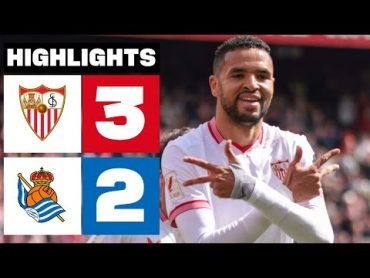 SEVILLA FC 3  2 REAL SOCIEDAD  RESUMEN LALIGA EA SPORTS