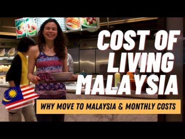 💰Cost of living in Malaysia 🇲🇾 per month  Will you be moving to Malaysia?