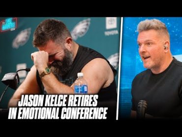 Pat McAfee Reacts To Jason Kelce Retiring In Emotional Press Conference