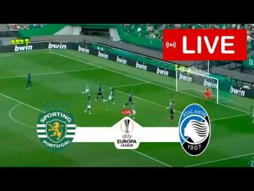 Sporting CP vs Atalanta LIVE  UEFA Europa League 2024  Match LIVE Today!