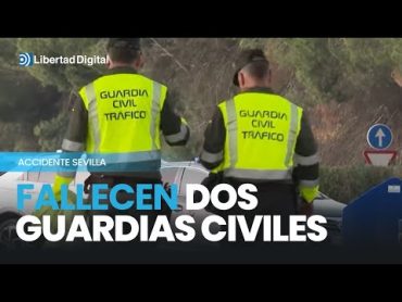 Así fue el accidente que acabó con la vida de dos guardias civiles en un control en Sevilla